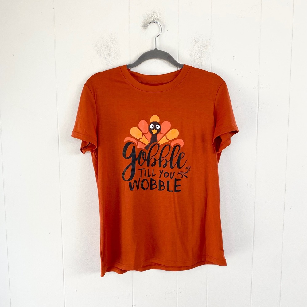 Gobble Till You Wobble Turkey Graphic Tee Burnt Orange Thanksgiving Shirt Medium